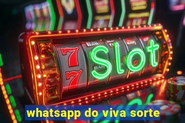 whatsapp do viva sorte